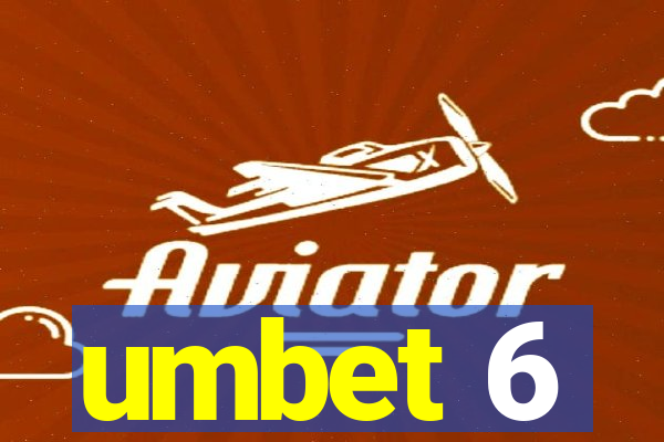 umbet 6